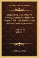 Biografiske Data Om 330 Norske, Norskfodte Eller For Nogen Tid I Den Norske Arme Ansatte Generalspersoner