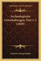 Archaologische Unterhaltungen, Part 1-2 (1820)