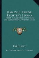 Jean Paul Friedr. Richter's Levana