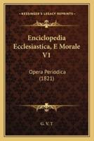 Enciclopedia Ecclesiastica, E Morale V1