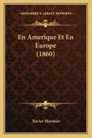 En Amerique Et En Europe (1860)