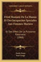 Droit Romain De La Manus Et Des Incapacites Speciales Aux Femmes Mariees