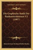 Die Graphische Statik Der Baukonstruktionen V2 (1907)