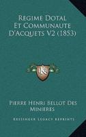 Regime Dotal Et Communaute D'Acquets V2 (1853)