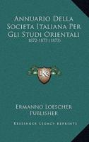 Annuario Della Societa Italiana Per Gli Studi Orientali