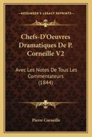 Chefs-D'Oeuvres Dramatiques De P. Corneille V2