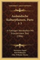 Auslandische Kulturpflanzen, Parts 1-3