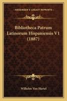 Bibliotheca Patrum Latinorum Hispaniensis V1 (1887)