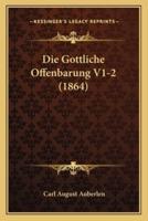 Die Gottliche Offenbarung V1-2 (1864)