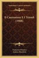 Il Canzoniere E I Trionfi (1908)