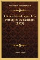 Ciencia Social Segun Los Principios De Bentham (1835)