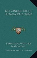 Dei Cinque Regni D'Italia V1-2 (1868)