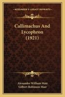 Callimachus And Lycophron (1921)
