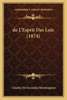 De L'Esprit Des Lois (1874)