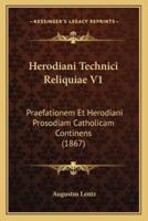 Herodiani Technici Reliquiae V1