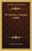 El Calavera, Comedia (1800)