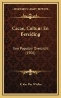 Cacao, Cultuur En Bereiding