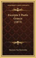 Excerpta E Poetis Graecis (1873)