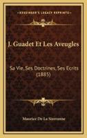 J. Guadet Et Les Aveugles