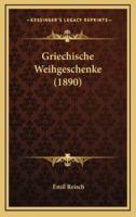 Griechische Weihgeschenke (1890)