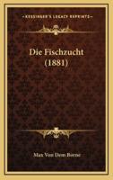 Die Fischzucht (1881)