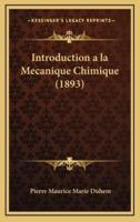 Introduction a La Mecanique Chimique (1893)
