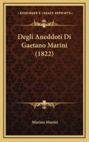 Degli Aneddoti Di Gaetano Marini (1822)