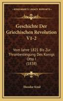 Geschichte Der Griechischen Revolution V1-2
