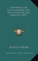 Grundriss Der Encyclopaedie Und Methodologie Der Medicin (1857)