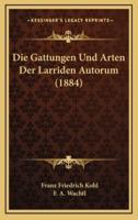 Die Gattungen Und Arten Der Larriden Autorum (1884)