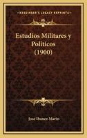 Estudios Militares Y Politicos (1900)