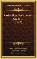 Collection Des Romans Grecs V1 (1822)