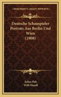 Deutsche Schauspieler Portrats Aus Berlin Und Wien (1908)