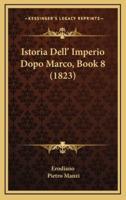 Istoria Dell' Imperio Dopo Marco, Book 8 (1823)