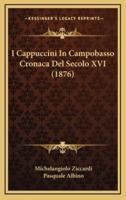 I Cappuccini In Campobasso Cronaca Del Secolo XVI (1876)