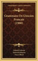 Grammaire De L'Ancien Francais (1900)