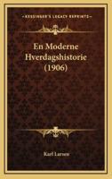 En Moderne Hverdagshistorie (1906)