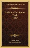 Gedichte Von Simon Dach (1876)