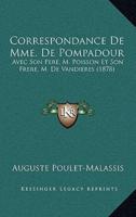 Correspondance De Mme. De Pompadour