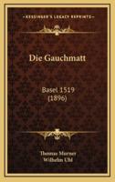 Die Gauchmatt