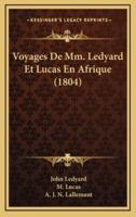 Voyages De Mm. Ledyard Et Lucas En Afrique (1804)