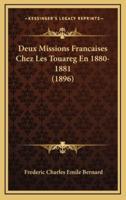 Deux Missions Francaises Chez Les Touareg En 1880-1881 (1896)
