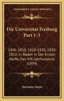 Die Universitat Freiburg Part 1-3