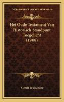 Het Oude Testament Van Historisch Standpunt Toegelicht (1908)