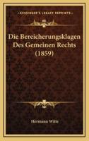 Die Bereicherungsklagen Des Gemeinen Rechts (1859)