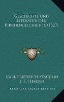 Geschichte Und Literatur Der Kirchengeschichte (1827)