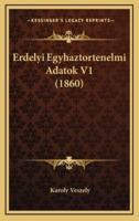 Erdelyi Egyhaztortenelmi Adatok V1 (1860)