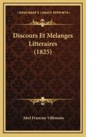 Discours Et Melanges Litteraires (1825)