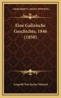 Eine Galizische Geschichte, 1846 (1858)