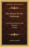 Die Kaserei In Der Vehfreude